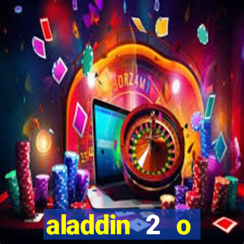 aladdin 2 o retorno de jafar filme completo dublado